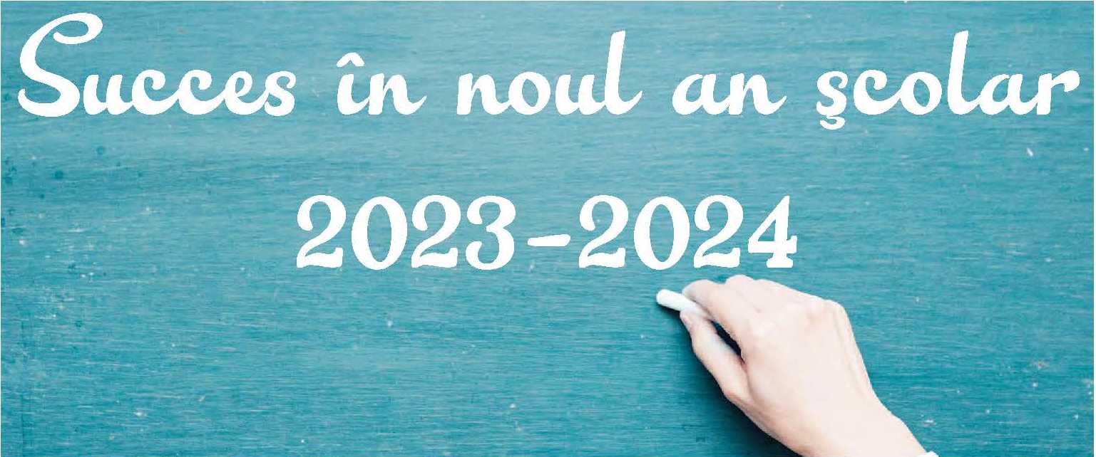 SUCCES în noul an şcolar 2023-2024