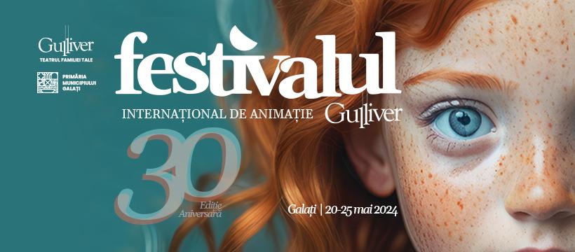 Galați: Festivalul GULLIVER revine în 2024 cu o ediție aniversară