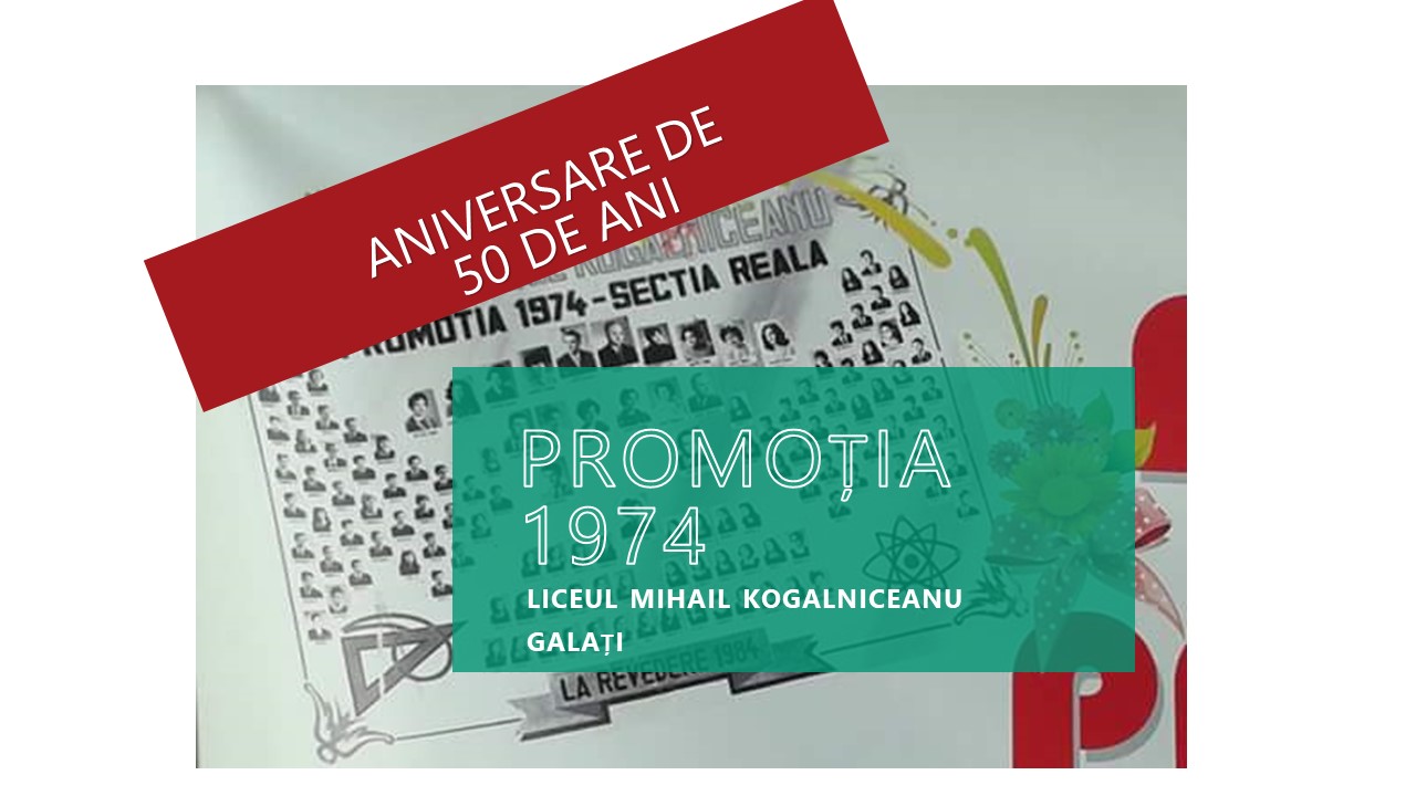 Aniversare! 50 de ani de la terminarea liceului LMK Galaţi
