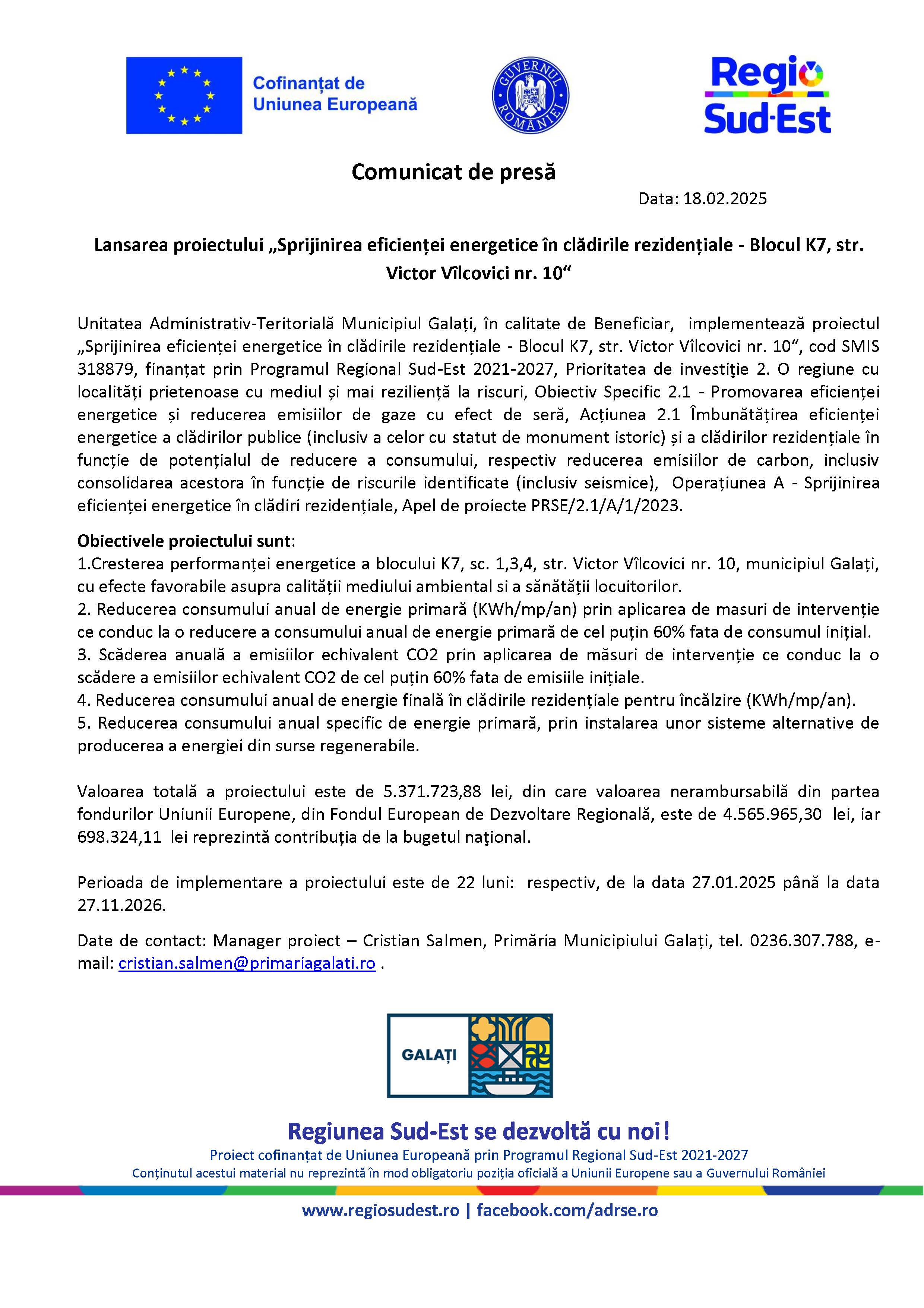Comunicat de presă Lansarea proiectului „Sprijinirea eficienței energetice în clădirile rezidențiale - Blocul K7, str. Victor Vîlcovici nr. 10“ Data: 18.02.2025