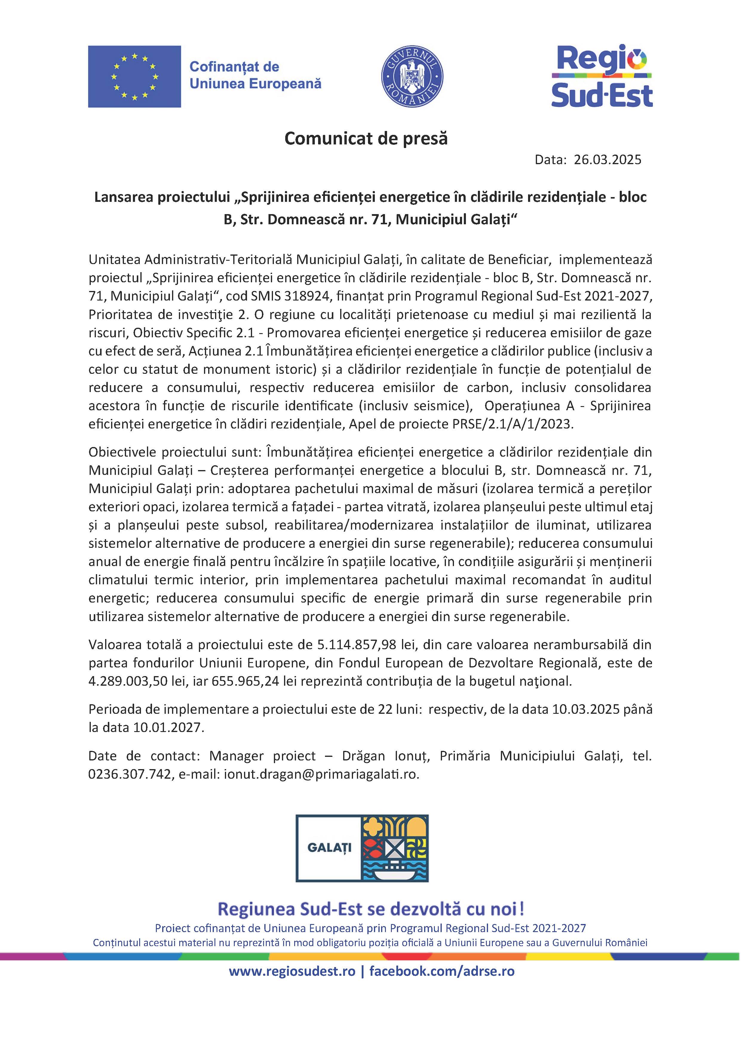 Comunicat de presă Lansarea proiectului „Sprijinirea eficienței energetice în clădirile rezidențiale - bloc B, Str. Domnească nr. 71, Municipiul Galați“ Data: 28.03.2025