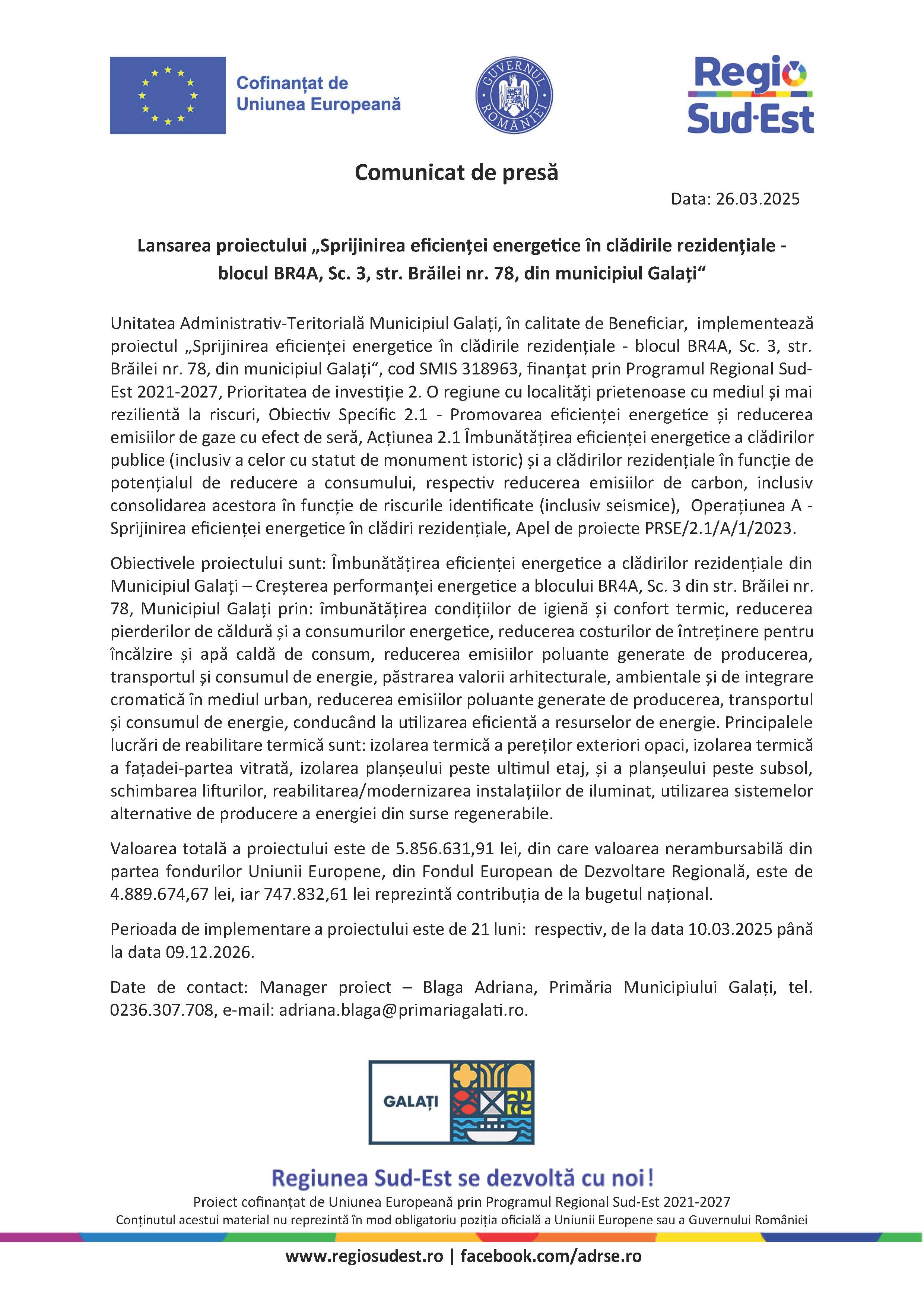 Comunicat de presă Lansarea proiectului „Sprijinirea eficienței energetice în clădirile rezidențiale - blocul BR4A, Sc. 3, str. Brăilei nr. 78, din municipiul Galați“ Data: 28.03.2025