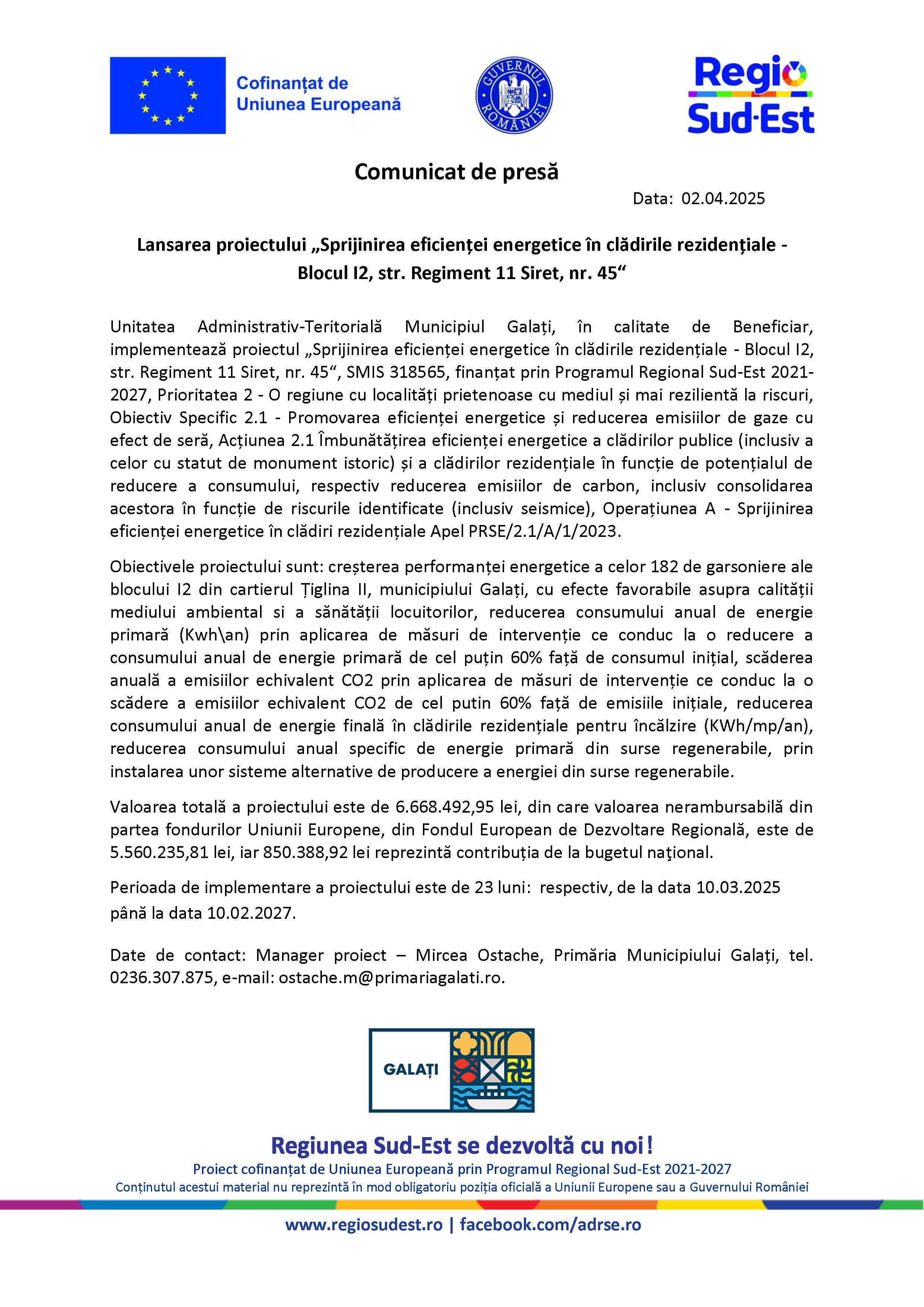 Comunicat de presă Lansarea proiectului „Sprijinirea eficienței energetice în clădirile rezidențiale - Blocul I2, str. Regiment 11 Siret, nr. 45“ Data: 04.04.2025