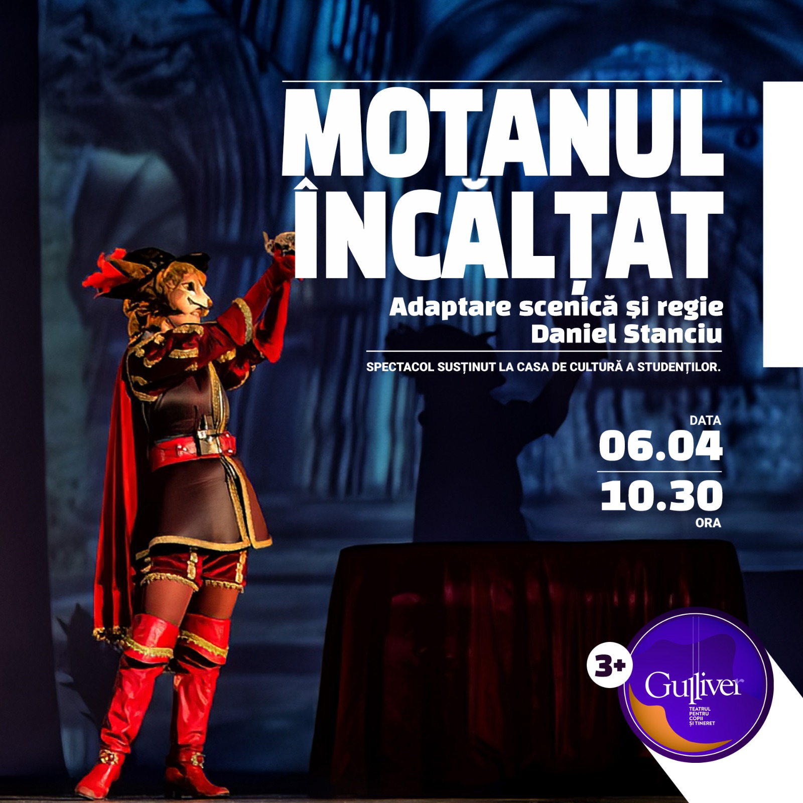 „Motanul Încălţat” şi puterea de a-ţi împlini visurile, duminică, la GULLIVER