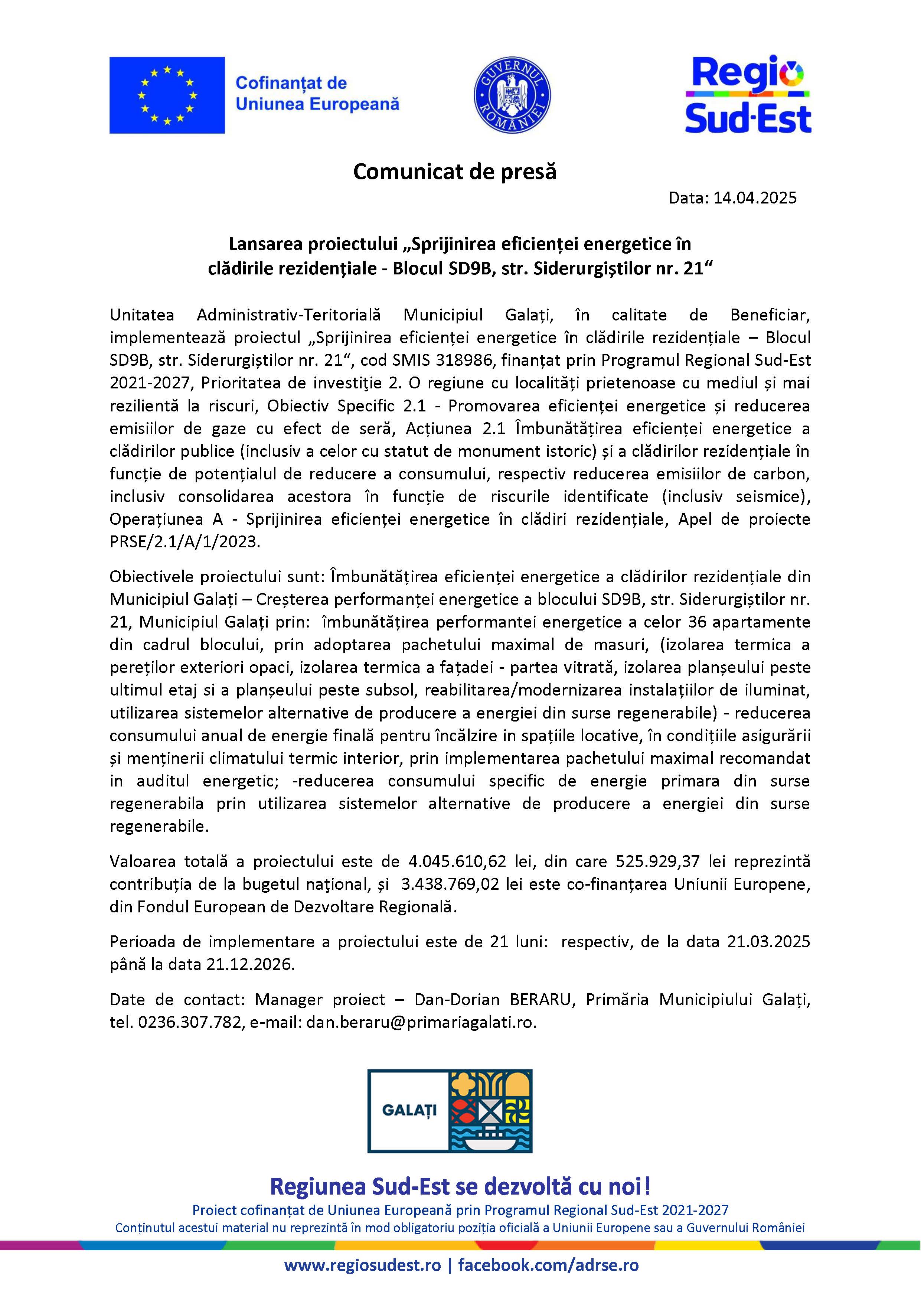 Comunicat de presă Lansarea proiectului „Sprijinirea eficienței energetice în clădirile rezidențiale - Blocul SD9B, str. Siderurgiștilor nr. 21“ Data: 14.04.2025