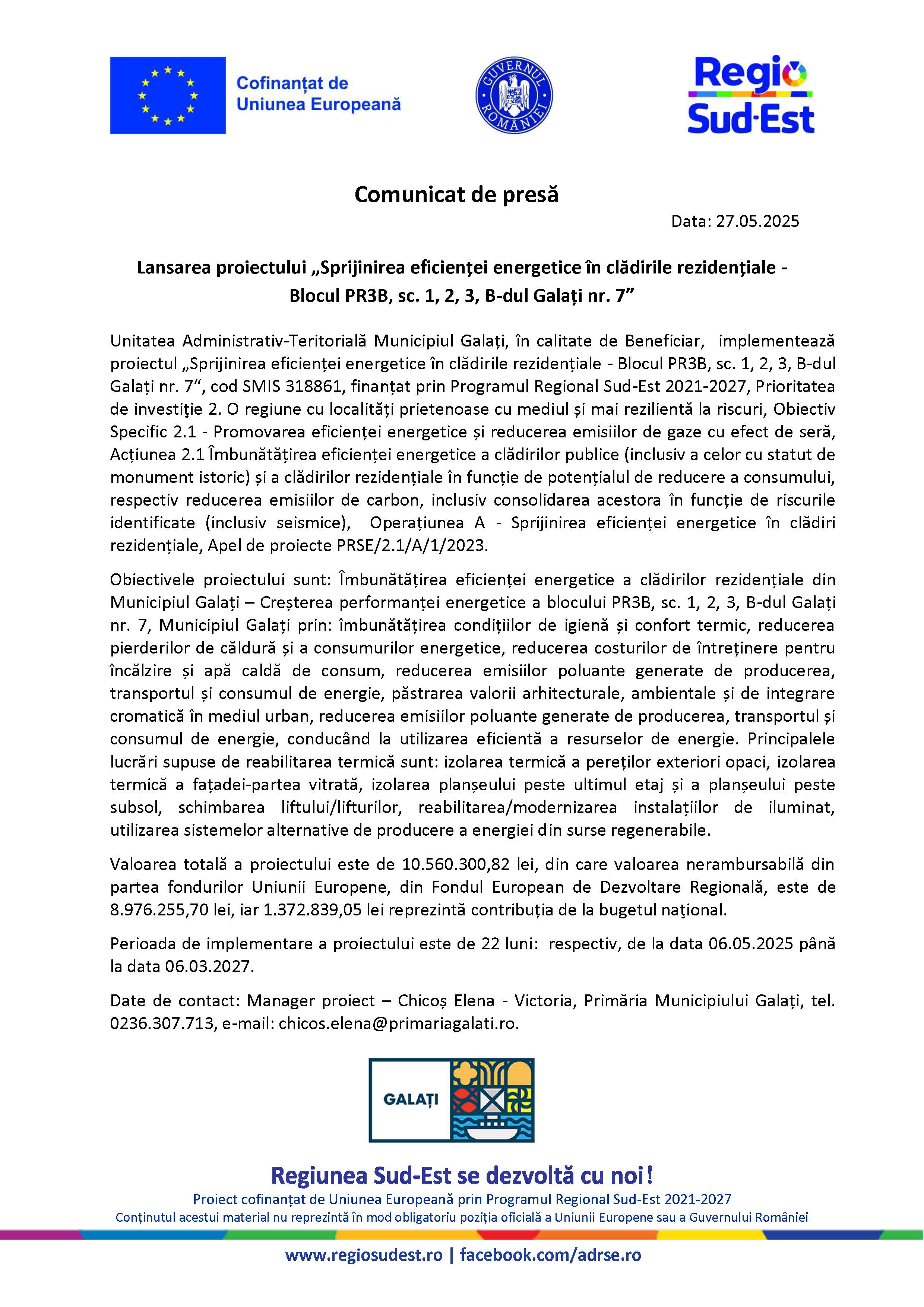 Comunicat de presă Lansarea proiectului „Sprijinirea eficienței energetice în clădirile rezidențiale - Blocul PR3B, sc. 1, 2, 3, B-dul Galați nr. 7” Data: 28.05.2025