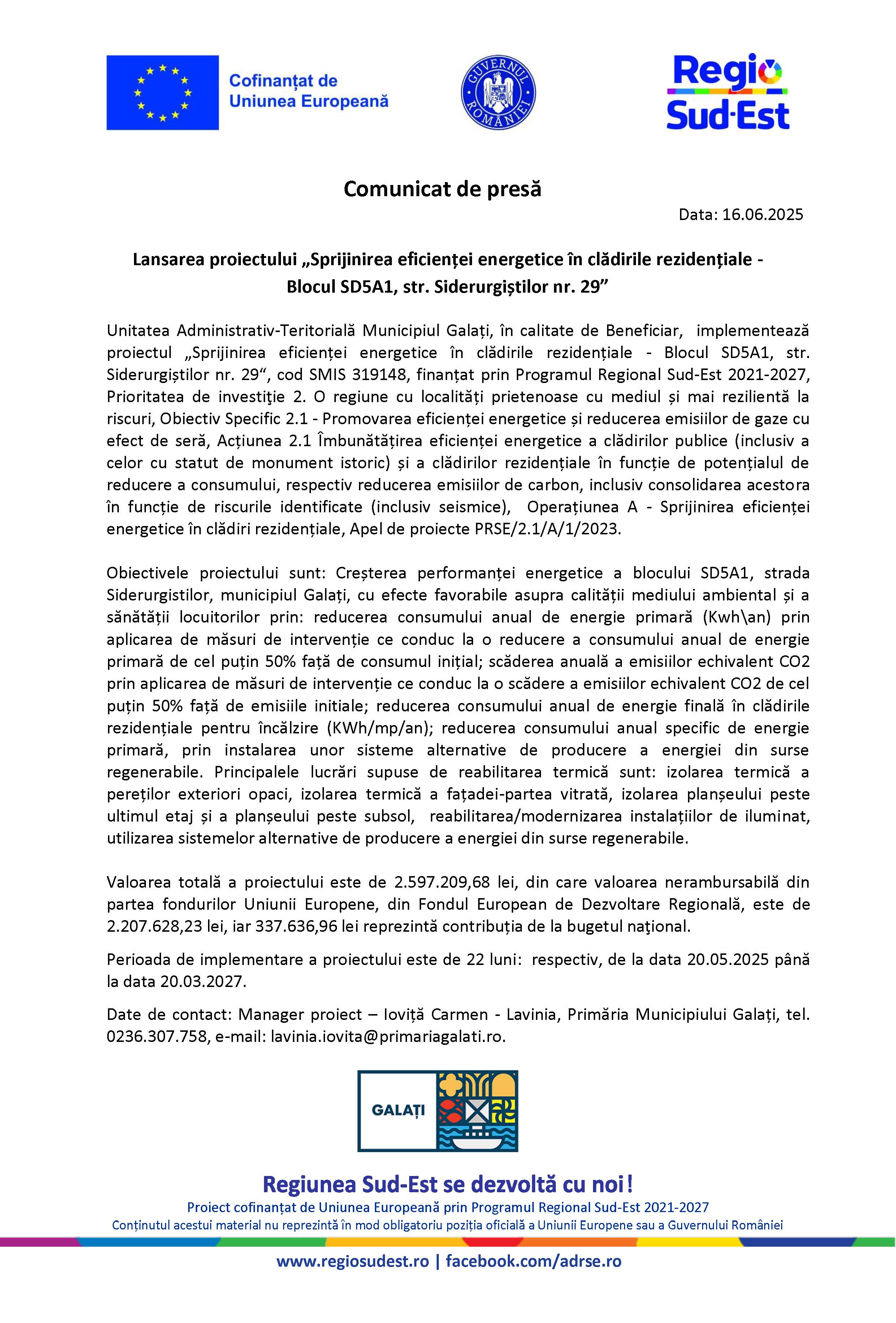 Comunicat de presă Lansarea proiectului „Sprijinirea eficienței energetice în clădirile rezidențiale - Blocul SD5A1, str. Siderurgiștilor nr. 29” Data: 16.06.2025