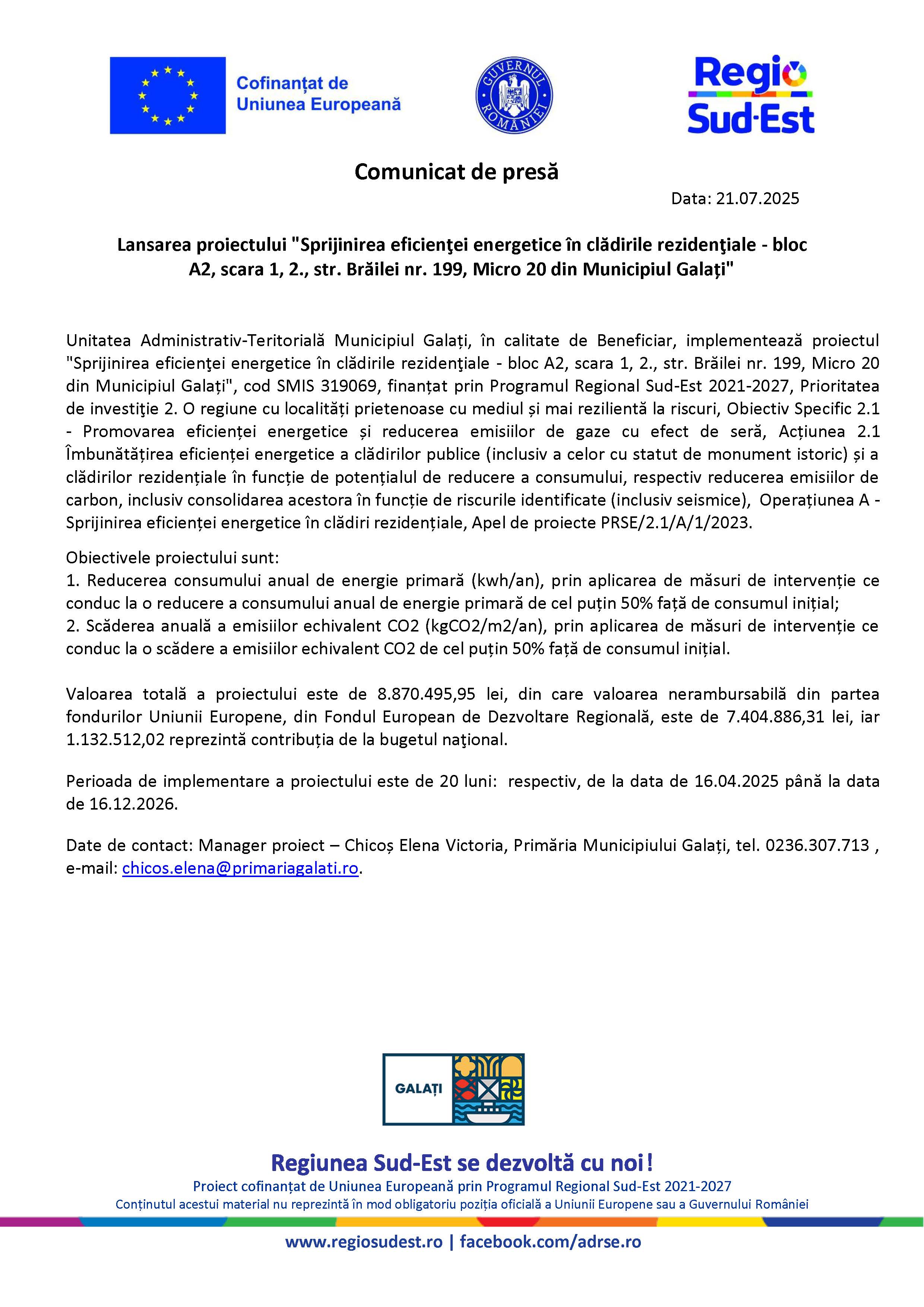 Comunicat de presă Lansarea proiectului "Sprijinirea eficienţei energetice în clădirile rezidenţiale - bloc A2, scara 1, 2., str. Brăilei nr. 199, Micro 20 din Municipiul Galați" Data: 22.07.2025