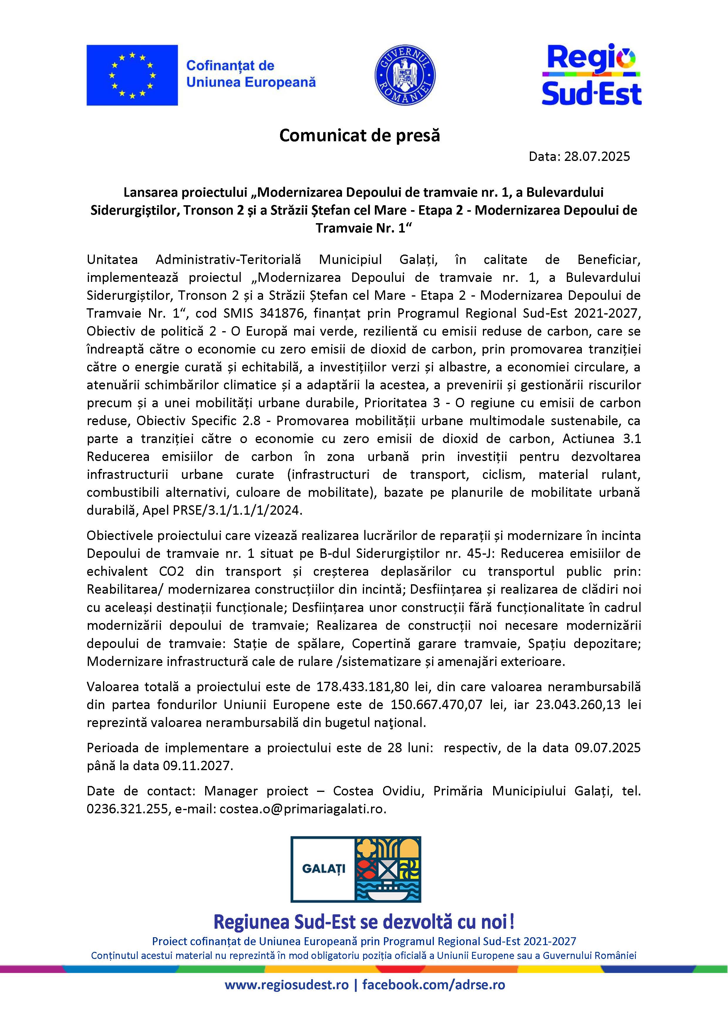 Comunicat de presă Lansarea proiectului „Modernizarea Depoului de tramvaie nr. 1, a Bulevardului Siderurgiștilor, Tronson 2 și a Străzii Ștefan cel Mare - Etapa 2 - Modernizarea Depoului de Tramvaie Nr. 1“ Data: 30.07.2025