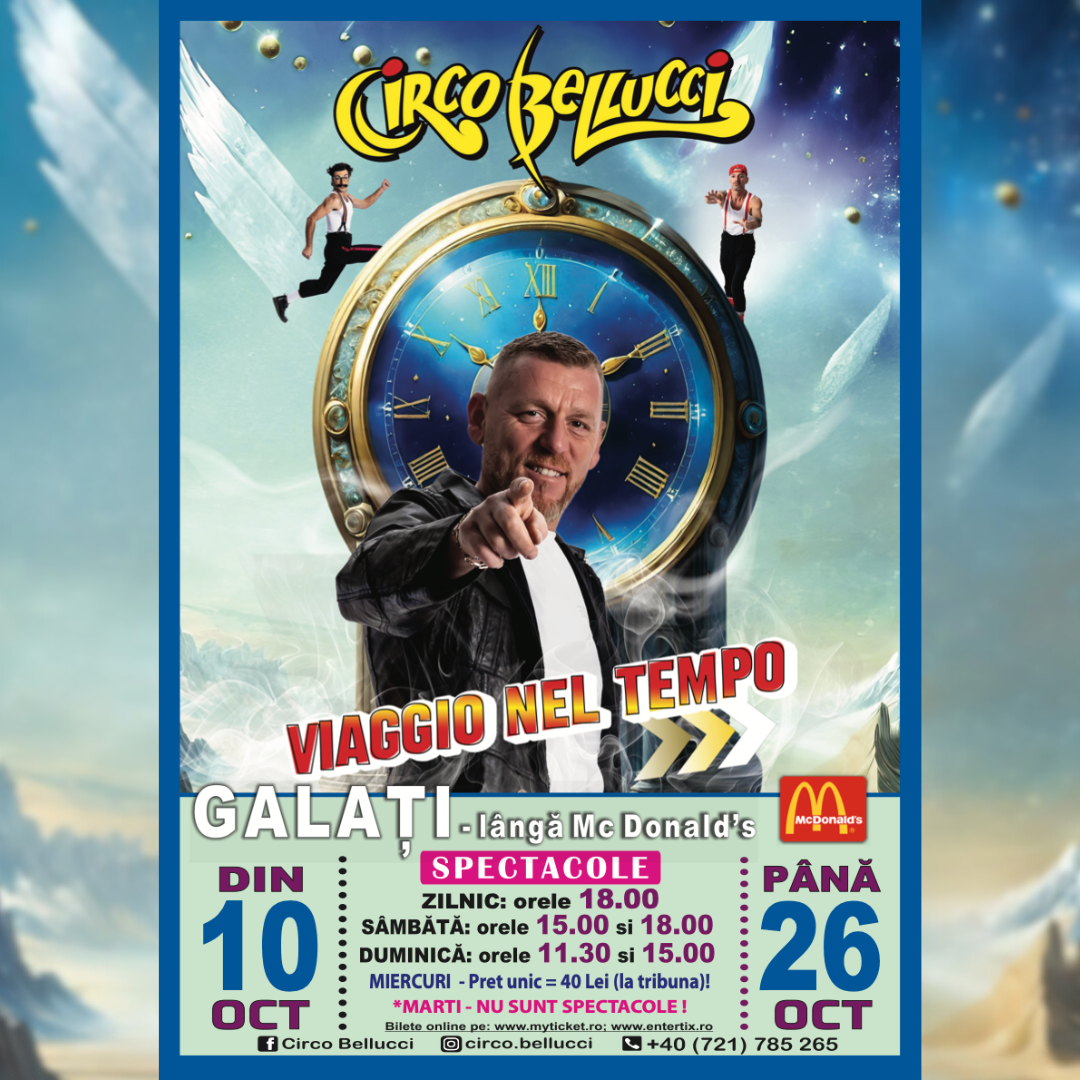 Circo Bellucci, la Galaţi! 10-26 octombrie 2025, lângă McDonald’s