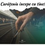 „Calea Ferată Fără Gunoaie”, campanie naţională lansată de CFR: „Menţinerea curăţeniei este o responsabilitate comună!”
