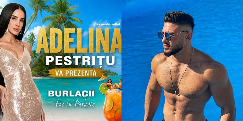 Burlacii: Foc în Paradis: Adelina Pestriţu revine pe sticlă după 10 ani de pauză. Bogdan Mocanu, marea bombă a castingului