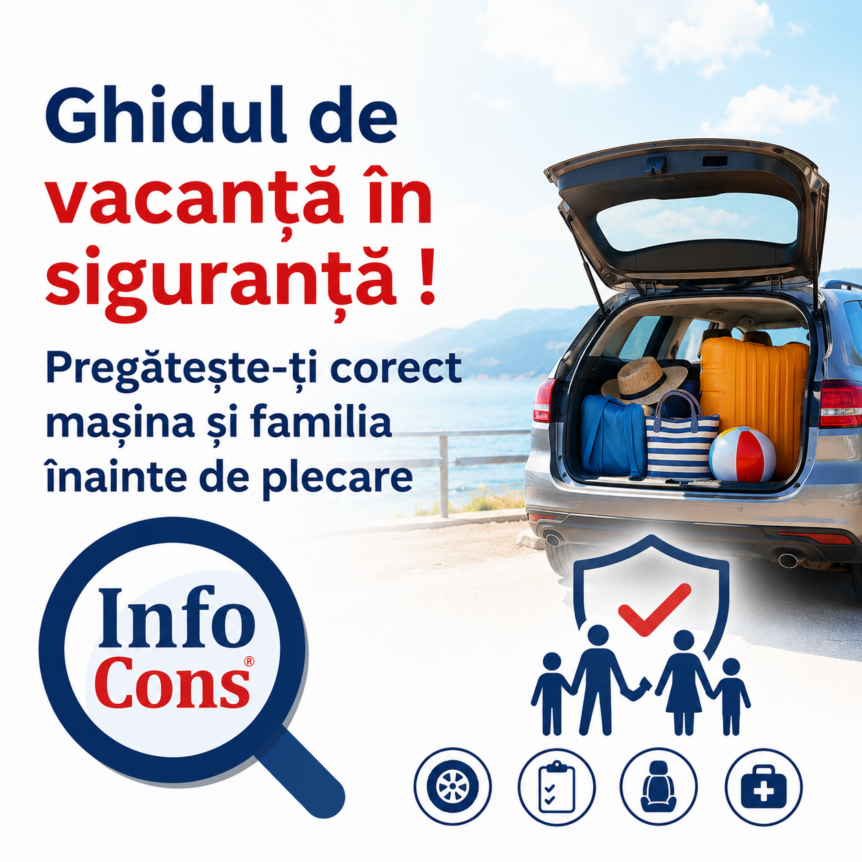 InfoCons recomandă verificarea maşinii înainte de plecarea în vacanţă